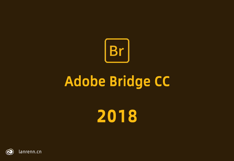 Adobe Bridge CC 2018免激活矢量绘制工具软件+win7+64位系统-懒人Blog(资源素材网)