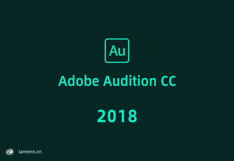 Adobe Audition CC 2018音频编辑混音软件-免激活-win7 64位-懒人Blog(资源素材网)